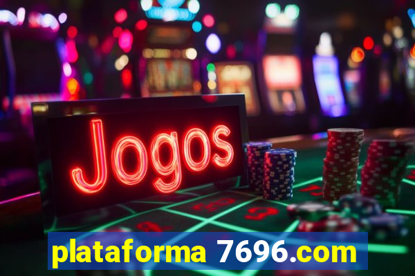 plataforma 7696.com